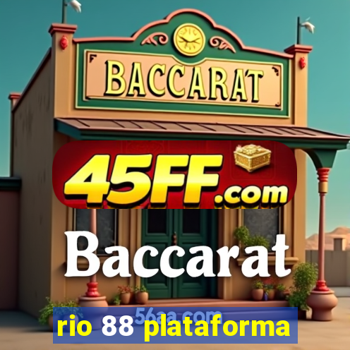 rio 88 plataforma